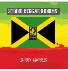 Jerry Harris - Studio Reggae Riddims