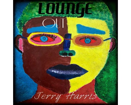 Jerry Harris - Lounge Out