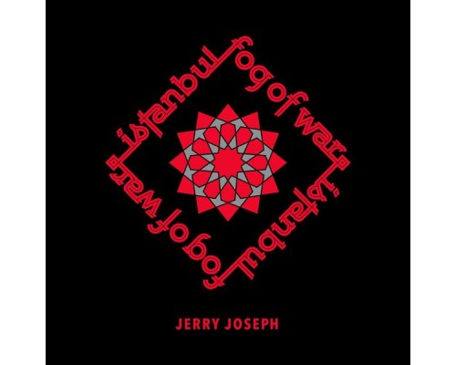 Jerry Joseph - Istanbul/Fog of War