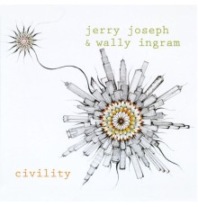 Jerry Joseph & Wally Ingram - Civility