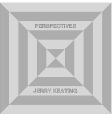 Jerry Keating - Perspectives