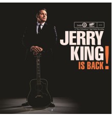 Jerry King - Is Back!