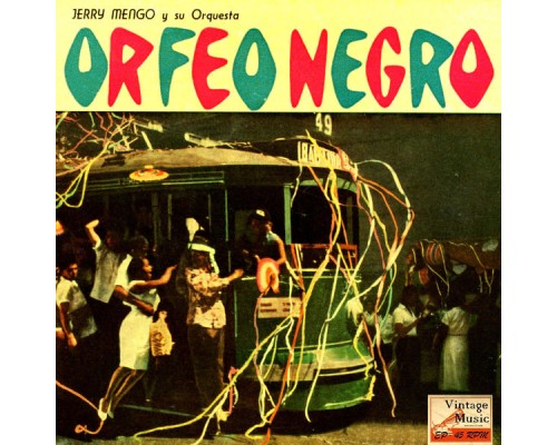 Jerry Mengo and his Orchestra - Vintage Brasil Nº 2 - EPs Collectors, "Orfeo Negro" Jerry Mengo and his Orchestra - Vintage Brasil Nº 2 - EPs Collectors, "Orfeo Negro"