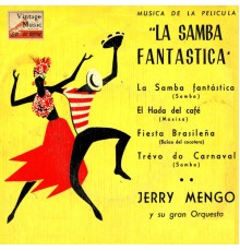 Jerry Mengo and his Orchestra - Vintage Dance Orchestras Nº35 - EPs Collectors "La Samba Fantástica"