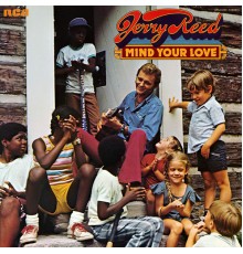 Jerry Reed - Mind Your Love