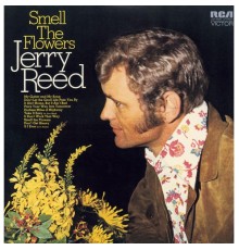 Jerry Reed - Smell The Flowers