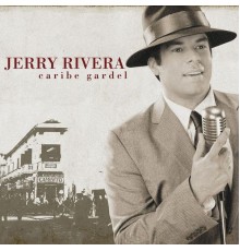 Jerry Rivera - Caribe Gardel