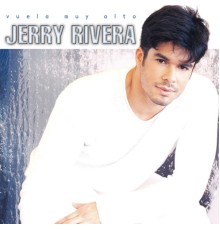 Jerry Rivera - Vuela Muy Alto