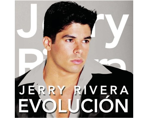 Jerry Rivera - Evolución