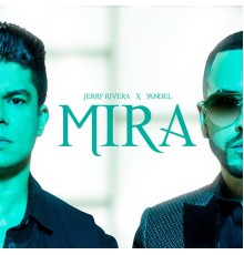 Jerry Rivera & Yandel - Mira