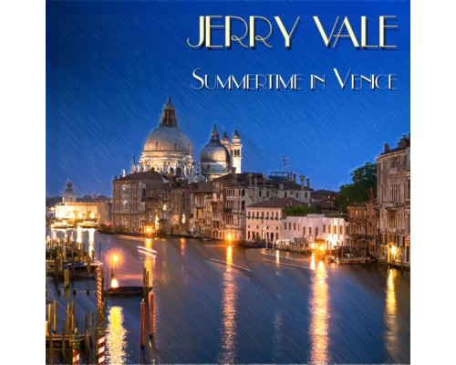 Jerry Vale - Summertime in Venice