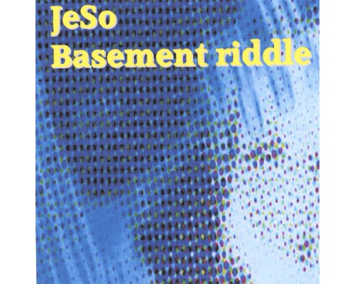 Jeso - Basement Riddle