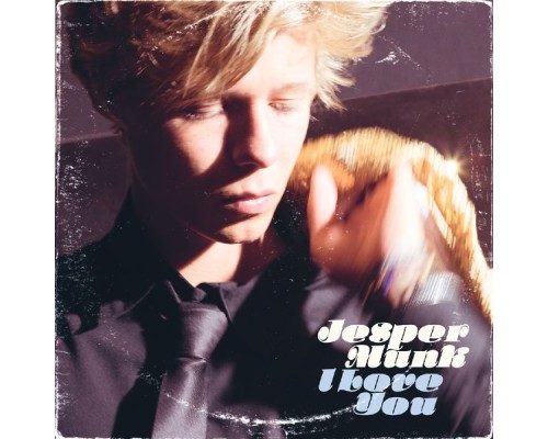 Jesper Munk - I Love You