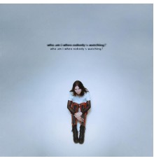 Jess Benko - Who Am I When Nobody's Watching?