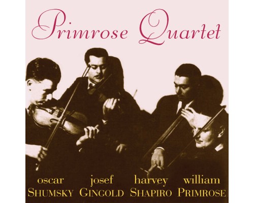 Jesús María Sanromá, The Primrose Quartet - Mozart, Schumann & Others: Works for String Quartet Jesús María Sanromá, The Primrose Quartet - Mozart, Schumann & Others: Works for String Quartet