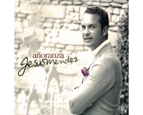 Jesús Méndez - Añoranza