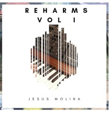 Jesús Molina - Reharms, Vol. 1