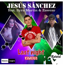 Jesús Sanchez - Last Night (Ratata)