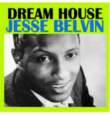 Jesse Belvin - Dream House