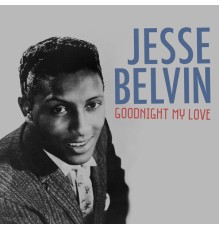 Jesse Belvin - Goodnight Love