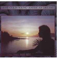 Jesse Colin Young - American Dreams