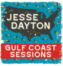 Jesse Dayton - Gulf Coast Sessions