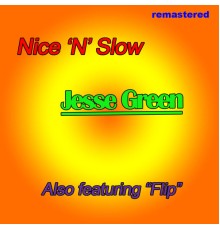 Jesse Green - Nice N Slow