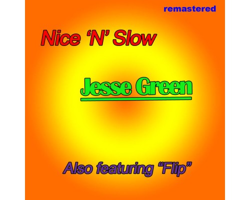 Jesse Green - Nice N Slow