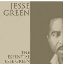 Jesse Green - The Essential Jessie Green