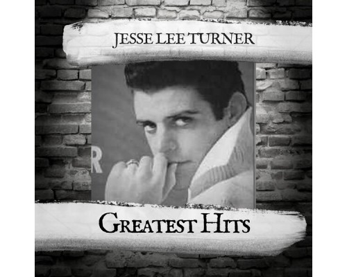 Jesse Lee Turner - Greatest Hits