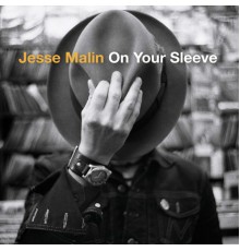 Jesse Malin - On Your Sleeve