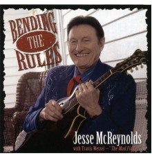 Jesse McReynolds - Bending The Rules