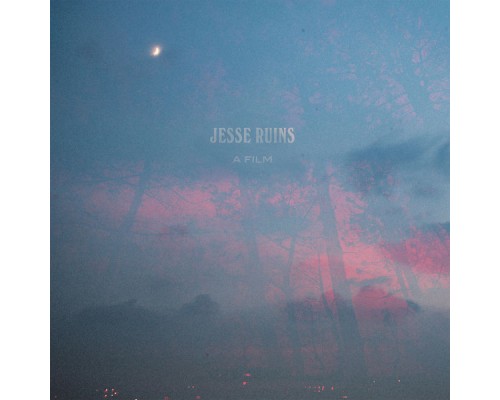 Jesse Ruins - A Film