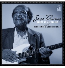 Jesse Thomas - Blues is a Feeling