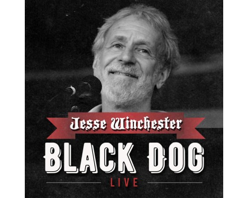 Jesse Winchester - Black Dog (Live)