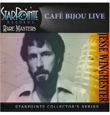 Jesse Winchester - Cafe Bijou Live