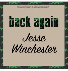 Jesse Winchester - Back Again