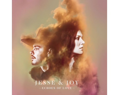 Jesse & Joy - Echoes Of Love