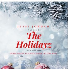 Jessi Jordan - Jessi Jordan presents The Holidayz