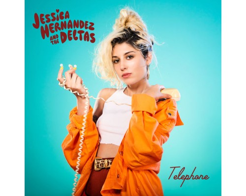 Jessica Hernandez & The Deltas - Telephone