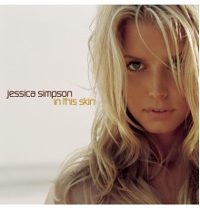 Jessica Simpson - In This Skin