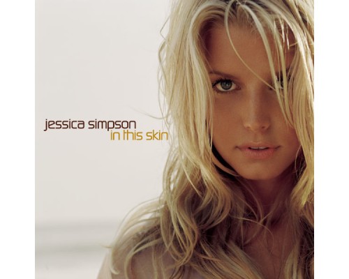 Jessica Simpson - In This Skin