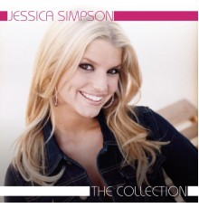 Jessica Simpson - The Collection