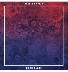 Jessie Baylin - Dark Place