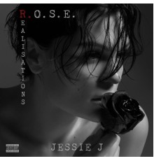 Jessie J - R.O.S.E. (Realisations)