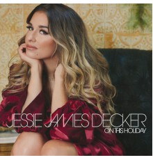 Jessie James Decker - On This Holiday