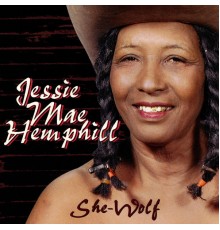 Jessie Mae Hemphill - She-Wolf