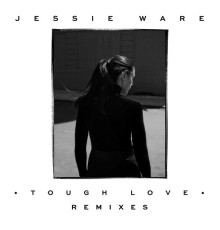 Jessie Ware - Tough Love (Remixes)