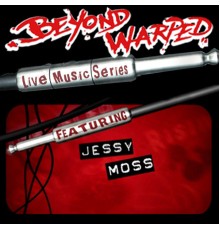 Jessy Moss - Live Music Series: Jessy Moss