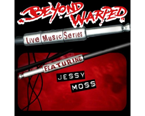 Jessy Moss - Live Music Series: Jessy Moss Jessy Moss - Live Music Series: Jessy Moss